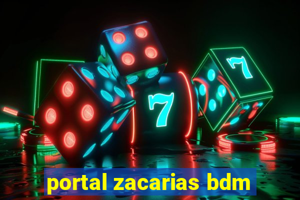 portal zacarias bdm